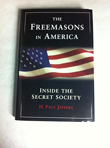 cover image The Freemasons in America: Inside the Secret Society