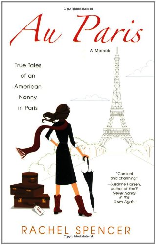 cover image Au Paris: True Tales of an American Nanny in Paris