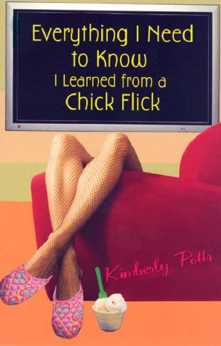 cover image Everything I Need to Know, I Learned from a Chick Flick