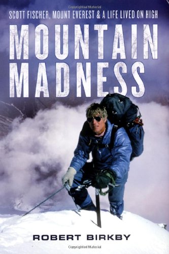 cover image Mountain Madness: Scott Fischer, Mount Everest & a Life Lived on High