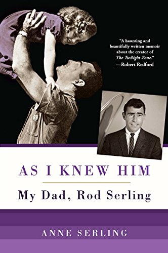cover image As I Knew Him: My Dad, Rod Serling