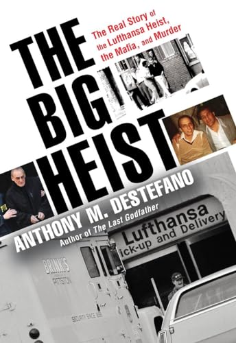 cover image The Big Heist: The Real Story of the Lufthansa Heist, the Mafia, and Murder