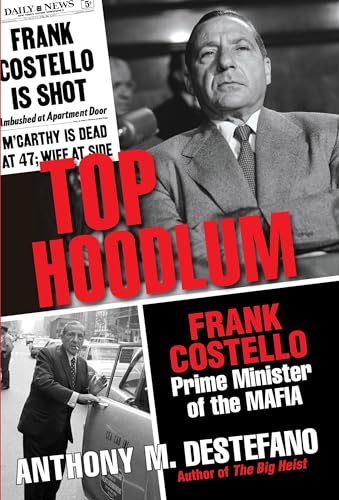 cover image Top Hoodlum: Frank Costello, Prime Minister of the Mafia