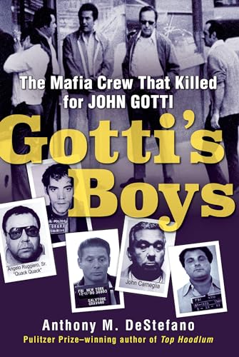 cover image Gotti’s Boys: The Mafia Crew That Killed for John Gotti
