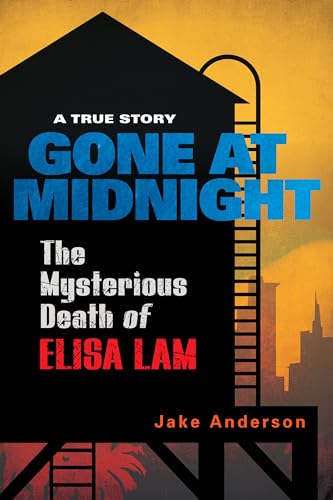cover image Gone at Midnight: The Mysterious Death of Elisa Lam