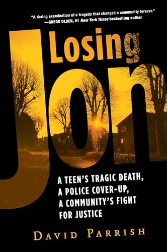 cover image Losing Jon: A Teen’s Tragic Death, a Police Cover-Up, a Community’s Fight for Justice