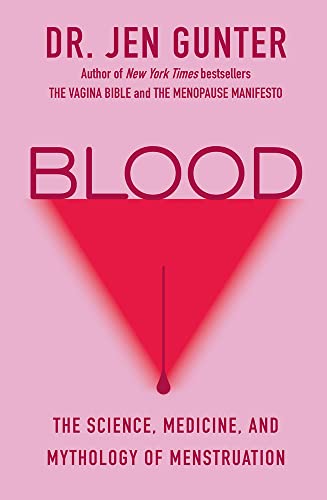 cover image Blood: The Science, Medicine, and Mythology of Menstruation