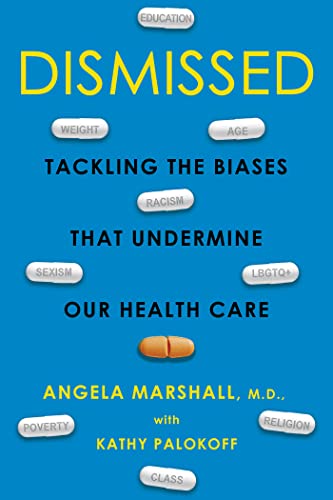 cover image Dismissed: Tackling the Biases That Undermine Our Health Care