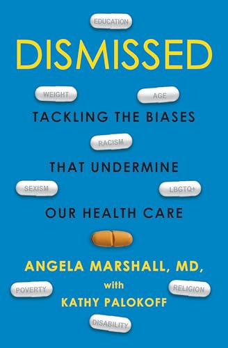 cover image Dismissed: Tackling the Biases That Undermine Our Health Care