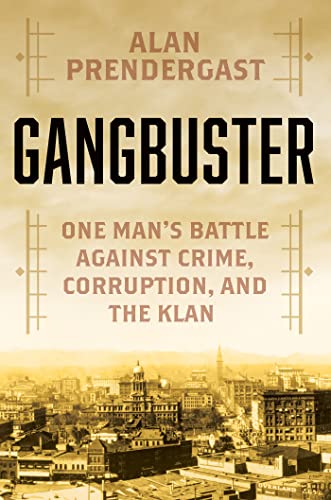 cover image Gangbuster: One Man’s Battle Against Crime, Corruption, and the Klan