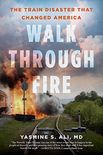 cover image Walk Through Fire: The Train Disaster that Changed America