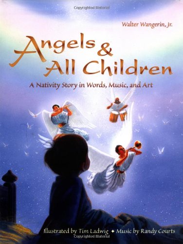 cover image ANGELS & ALL CHILDREN: A Nativity Story in Words, Music, and Art
