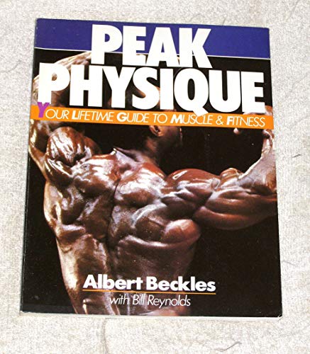 cover image Peak Physique: Your Lifetime Guide to Muscle and Fitness