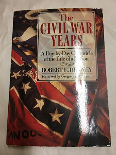 cover image Civil War Years: A Day-By-Day Chronicle of the Life of a Nation