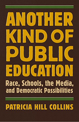 cover image Another Kind of Public Education: Race, Schools, the Media, and Democratic Possibilities