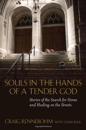 cover image Souls in the Hands of a Tender God: Stories of the Search for Home and Healing on the Streets
