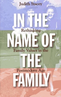 In the Name of the Family: Rethinking Family Values in the Postmodern Age