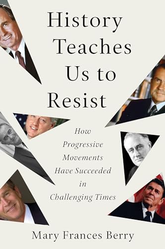 cover image History Teaches Us to Resist: How Progressive Movements Have Succeeded in Challenging Times
