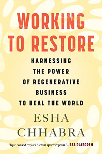 cover image Working to Restore: Harnessing the Power of Regenerative Business to Heal the World