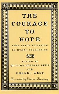 Courage to Hope: From Black Suffering to Human Redemption