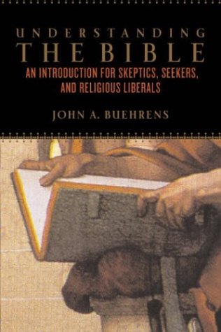 cover image Understanding the Bible: An Introduction for Skeptics, Seekers, and Religious Liberals