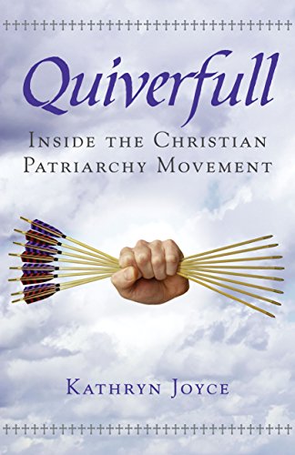 cover image Quiverfull: Inside the Christian Patriarchy Movement