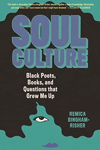 cover image Soul Culture: Black Poets, Books, and Questions That Grew Me Up