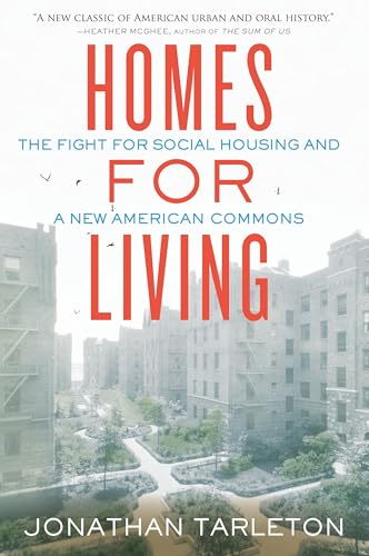 cover image Homes for Living: The Fight for Social Housing and a New American Commons