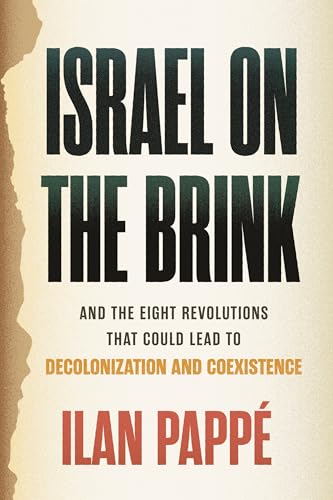 cover image Israel on the Brink: And the Eight Revolutions That Could Lead to Decolonization and Coexistence
