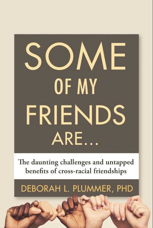 cover image Some of My Friends Are...: The Daunting Challenges and Untapped Benefits of Cross-Racial Friendships