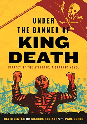 cover image Under the Banner of King Death: Pirates of the Atlantic: A Graphic Novel