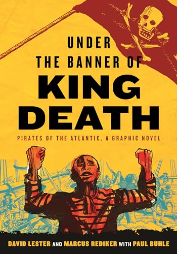 cover image Under the Banner of King Death: Pirates of the Atlantic: A Graphic Novel