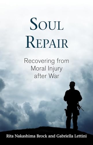 cover image Soul Repair: Recovering from Moral Injury After War