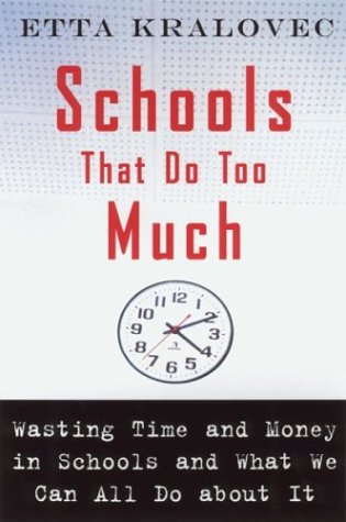 cover image SCHOOLS THAT DO TOO MUCH: Wasting Time and Money in Schools and What We Can All Do About It