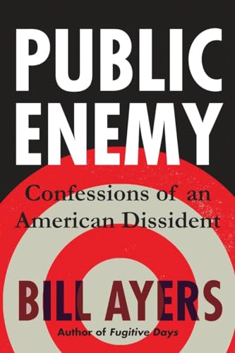 cover image Public Enemy: Confessions of an American Dissident