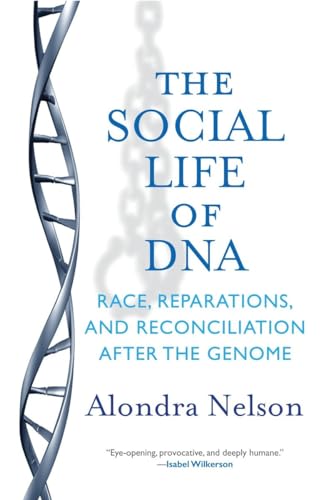 cover image The Social Life of DNA: Race, Reparations, and Reconciliation After the Genome