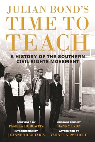 cover image Julian Bond’s Time to Teach: A History of the Southern Civil Rights Movement