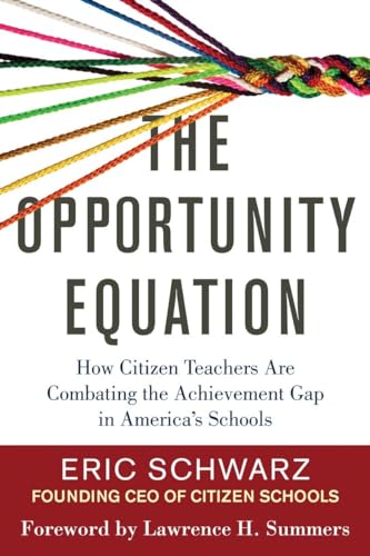 cover image The Opportunity Equation: How Citizen Teachers Are Combating the Achievement Gap in America’s Schools