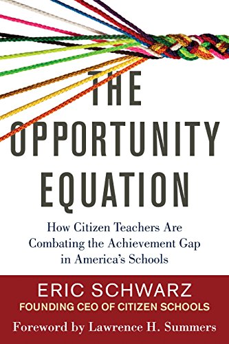 cover image The Opportunity Equation: How Citizen Teachers Are Combating the Achievement Gap in America’s Schools