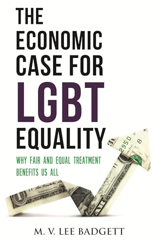 cover image The Economic Case for LGBT Equality: Why Fair and Equal Treatment Benefits Us All