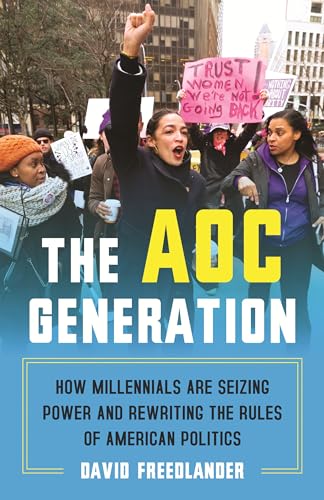 cover image The AOC Generation: How Millennials Are Seizing Power and Rewriting the Rules of American Politics