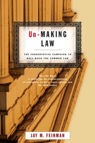cover image Un-Making Law: The Conservative Campaign to Roll Back the Common Law