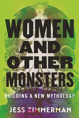 cover image Women and Other Monsters: Building a New Mythology