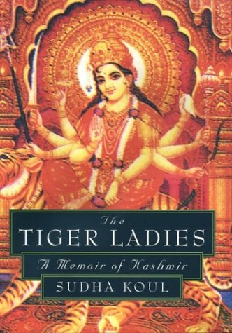 cover image THE TIGER LADIES: A Memoir of Kashmir