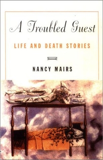A TROUBLED GUEST: Life and Death Stories