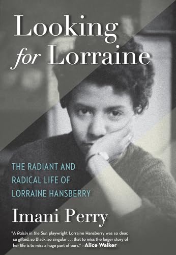cover image Looking for Lorraine: The Radiant and Radical Life of Lorraine Hansberry