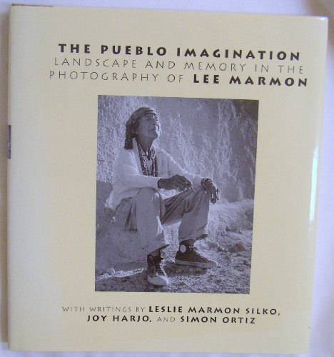 cover image THE PUEBLO IMAGINATION: Landscape and Memory in the Photography of Lee Marmon