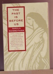 cover image The Past is Before Us: Feminism in Action Since the 1960s