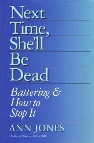 cover image Next Time, She'll Be Dead: Battering and How to Stop It