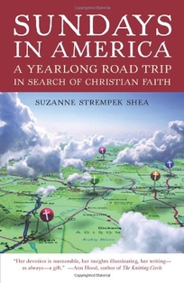 Sundays with God: A Yearlong Road Trip in Search of Christian Faith